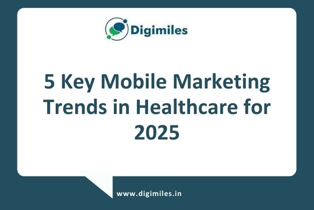 5 Key Mobile Marketing Trends in Healthcare