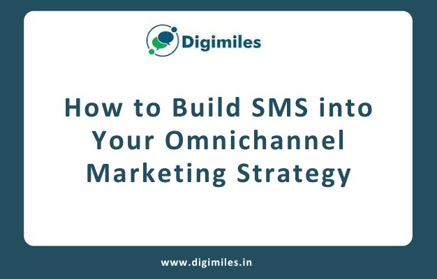 How to Build SMS into Your Omnichannel Marketing Strategy